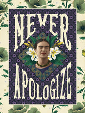 Grupo Erik Frida Kahlo Never Apologize Kunstdruck 30X40cm | Yourdecoration.de
